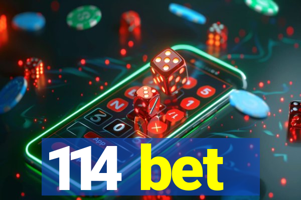 114 bet